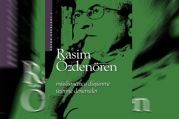 muslumanca-dusunme-uzerine-denemeler-rasim-ozden-oren
